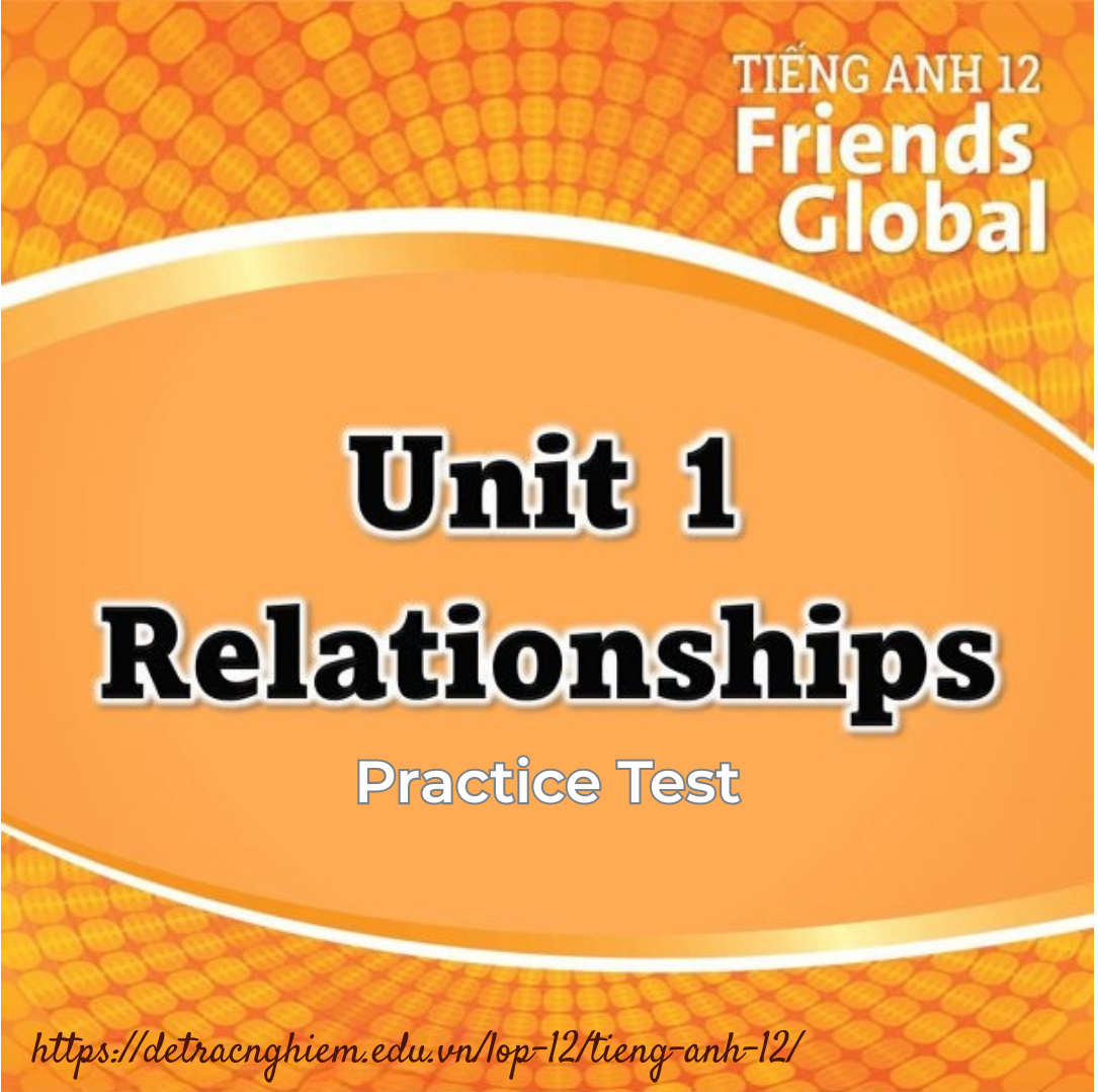 trac nghiem tieng anh 12 friends global unit 1